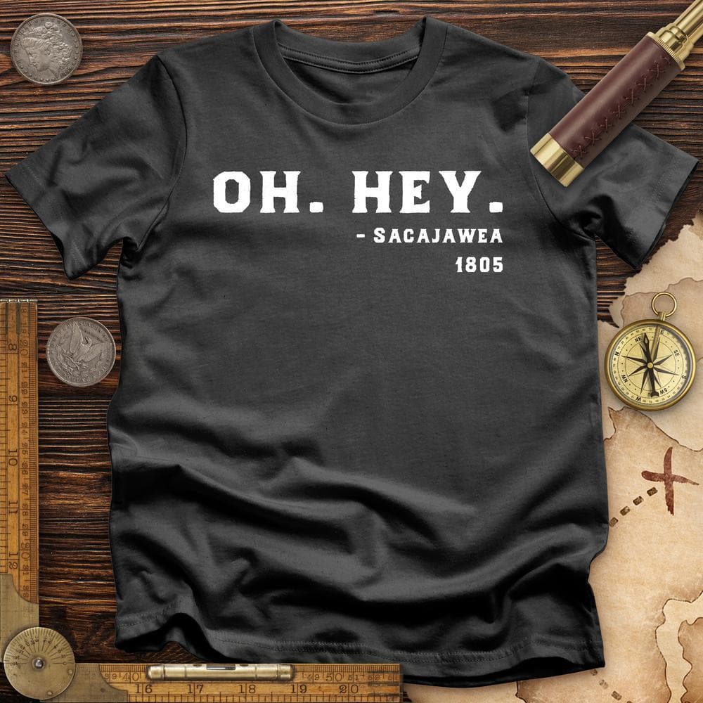 Sacajawea I Got This T-Shirt