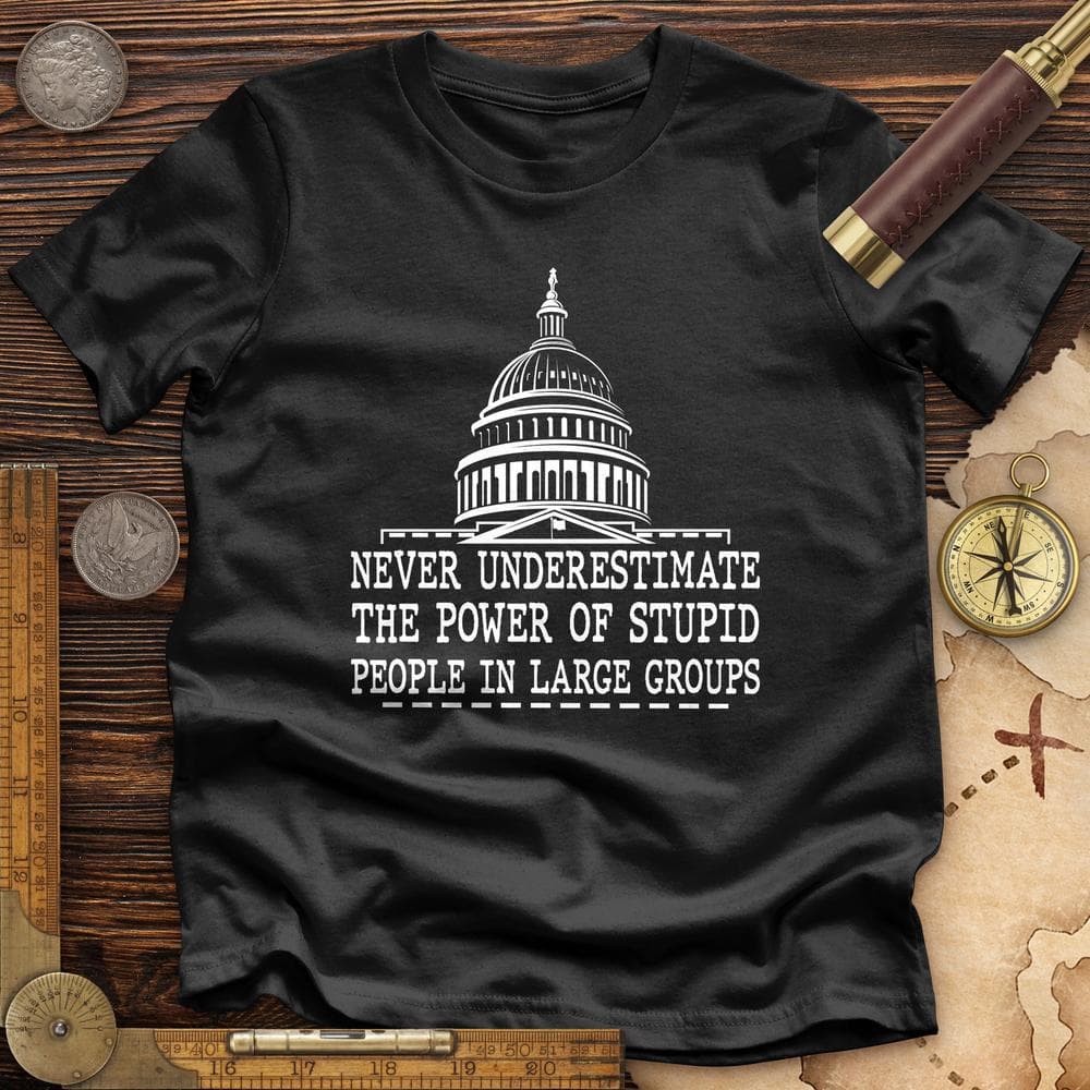 Stupid People In Large Groups Premium Quality Tee
