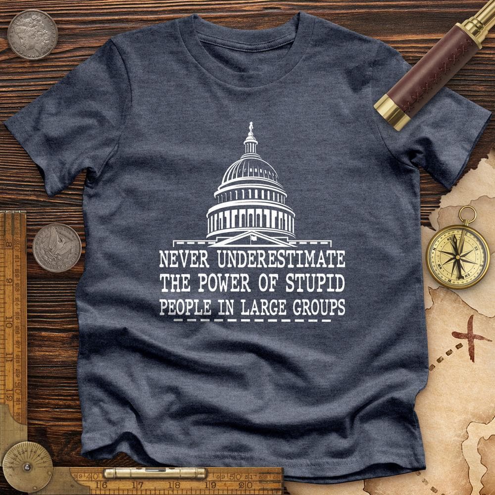 Stupid People In Large Groups Premium Quality Tee