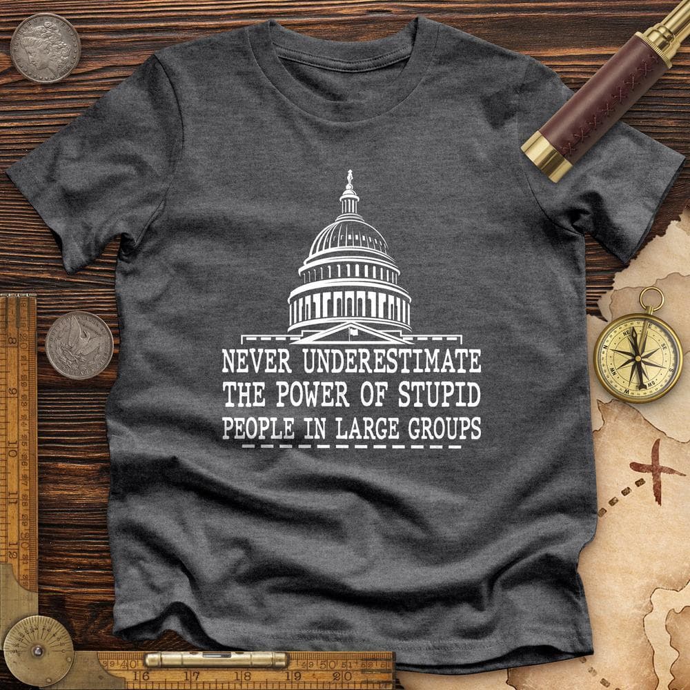 Stupid People In Large Groups Premium Quality Tee