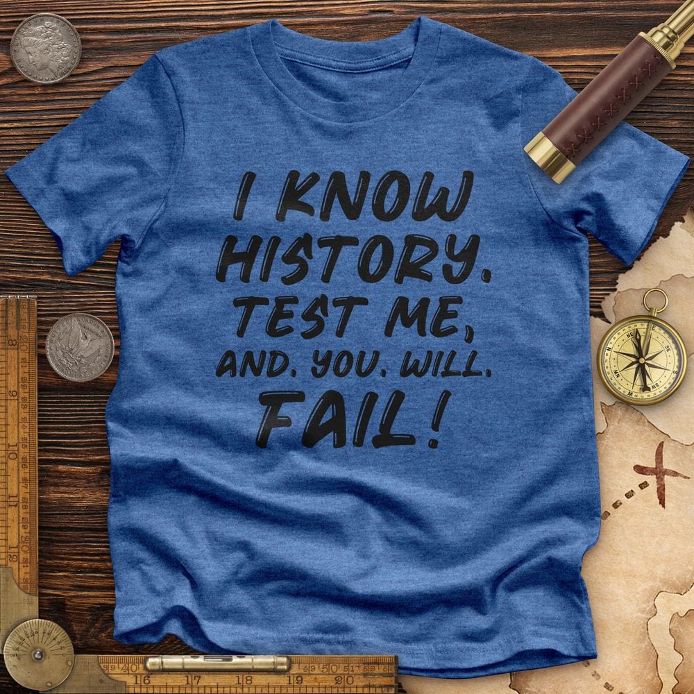 Test Me On History Premium Quality Tee