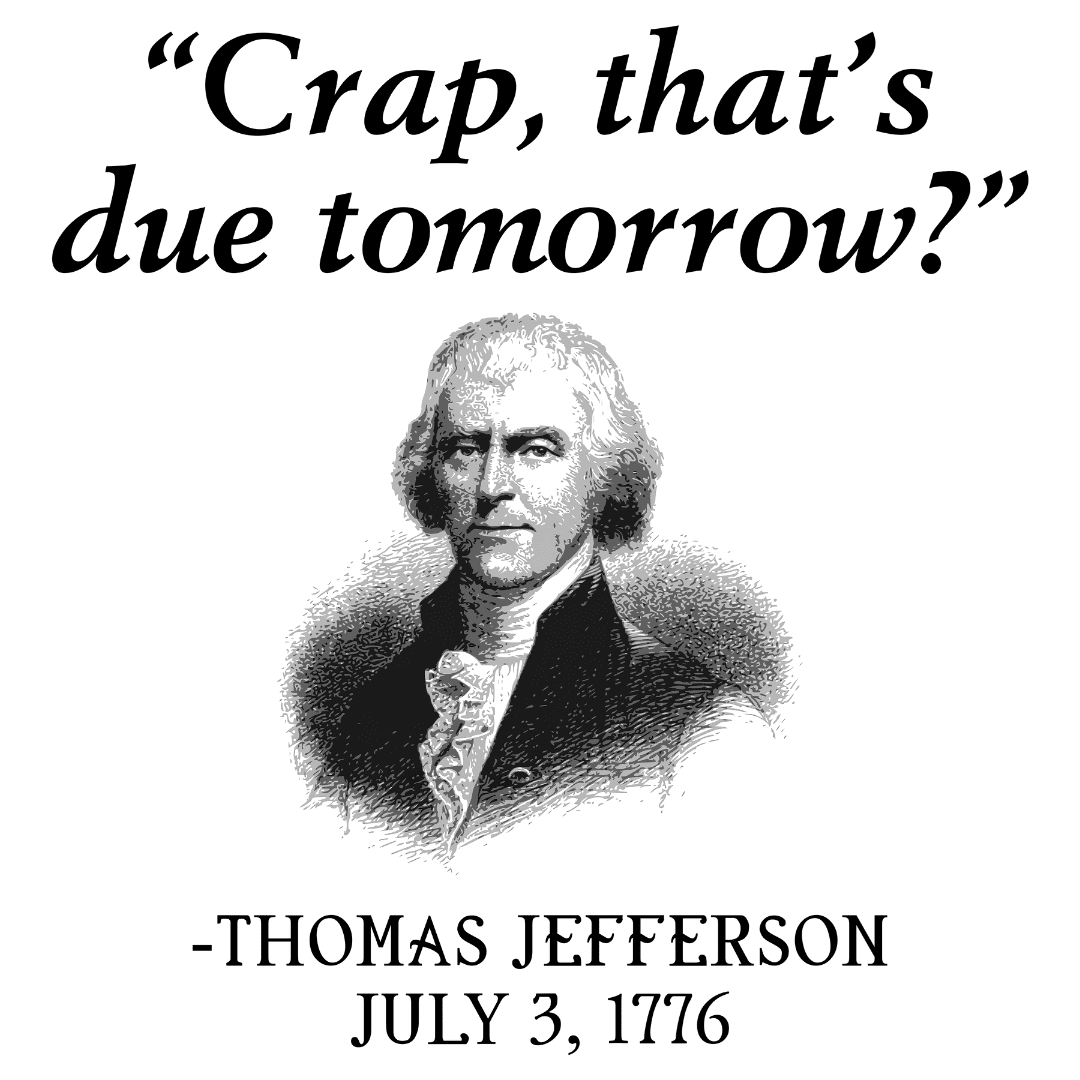 That's Due Tomorrow T-Shirt
