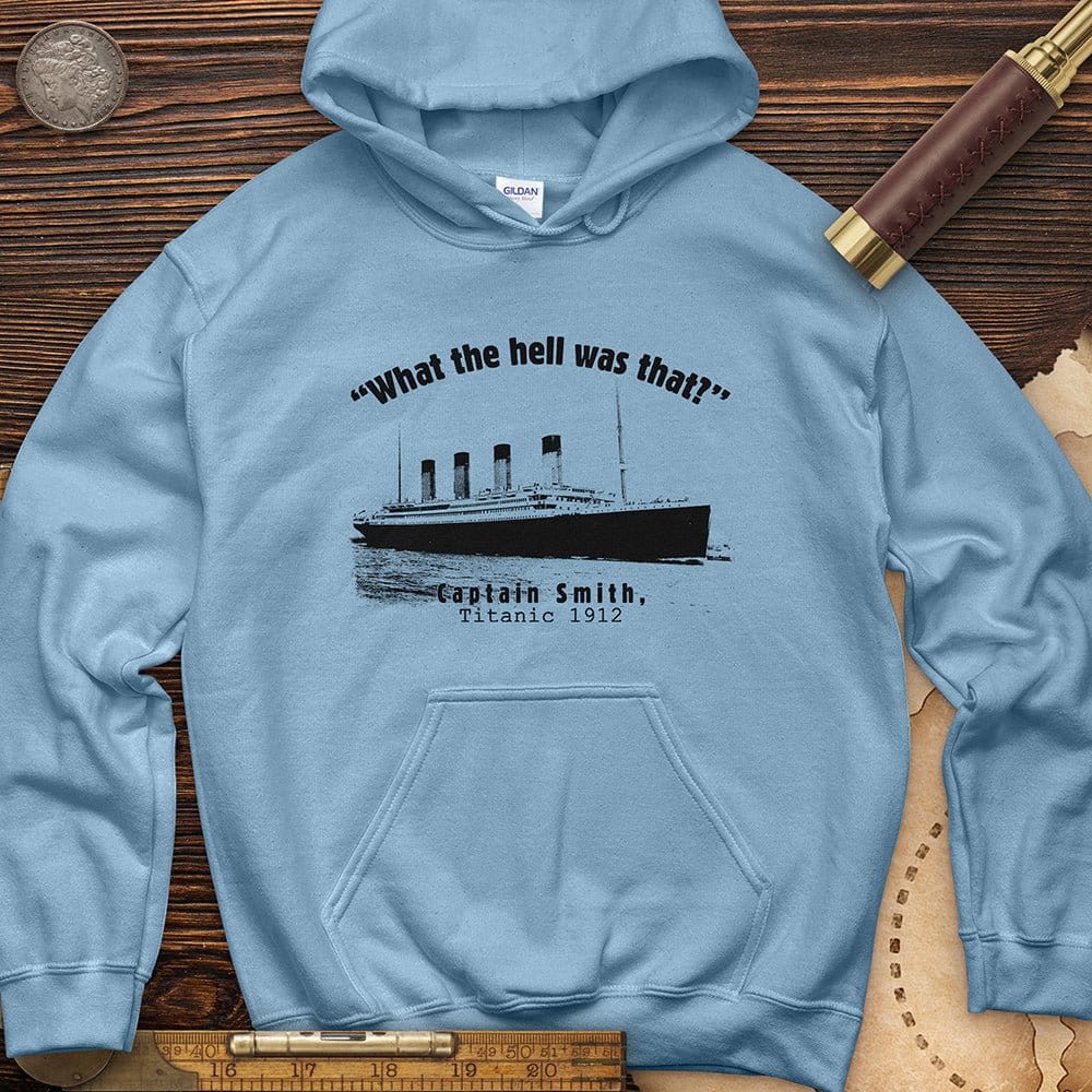 Titanic What The Hell Was That Hoodie