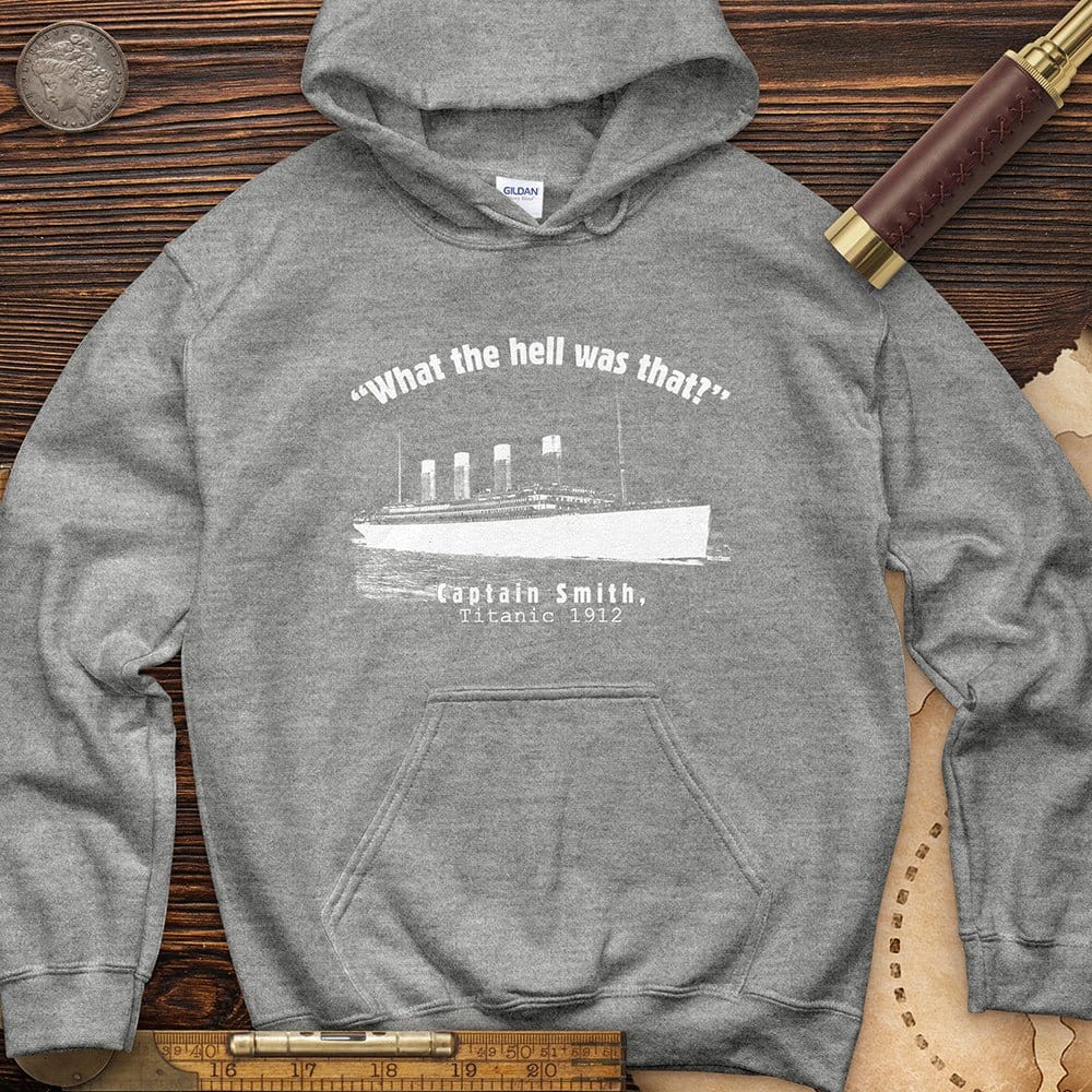 Titanic What The Hell Was That Hoodie