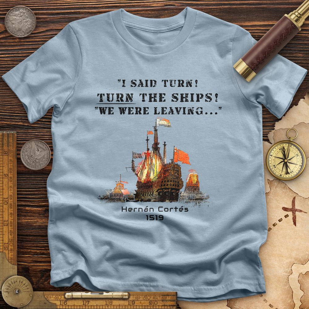 Turn The Ships Premium Quality Tee