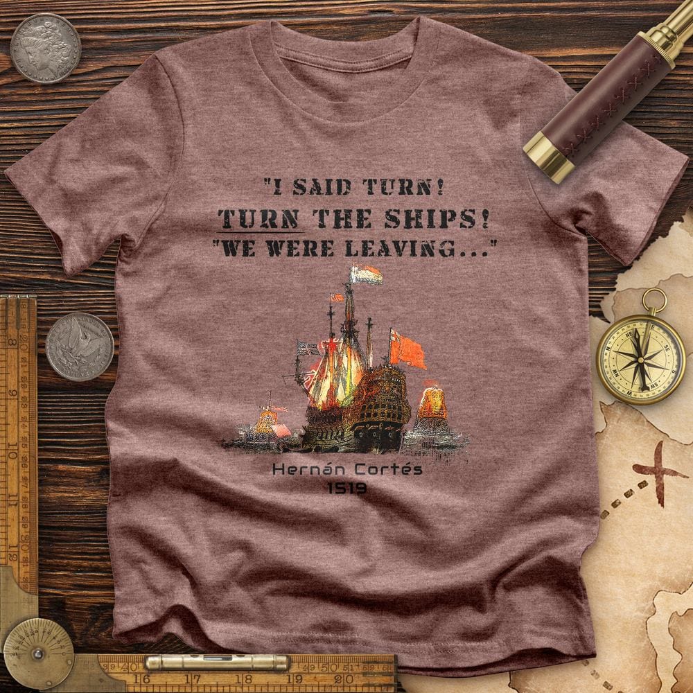 Turn The Ships Premium Quality Tee
