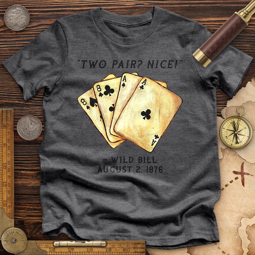 Two Pair Premium Quality Tee