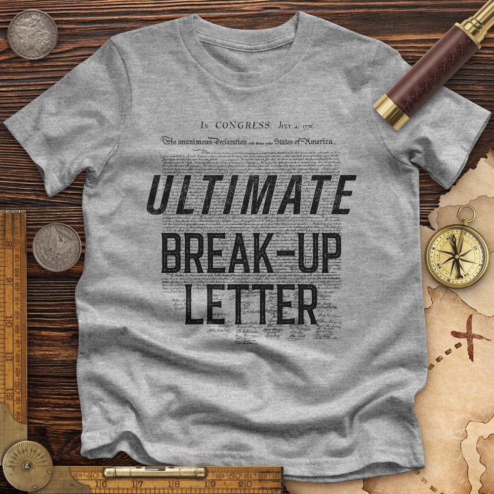 Ultimate Break-up Letter Premium Quality Tee