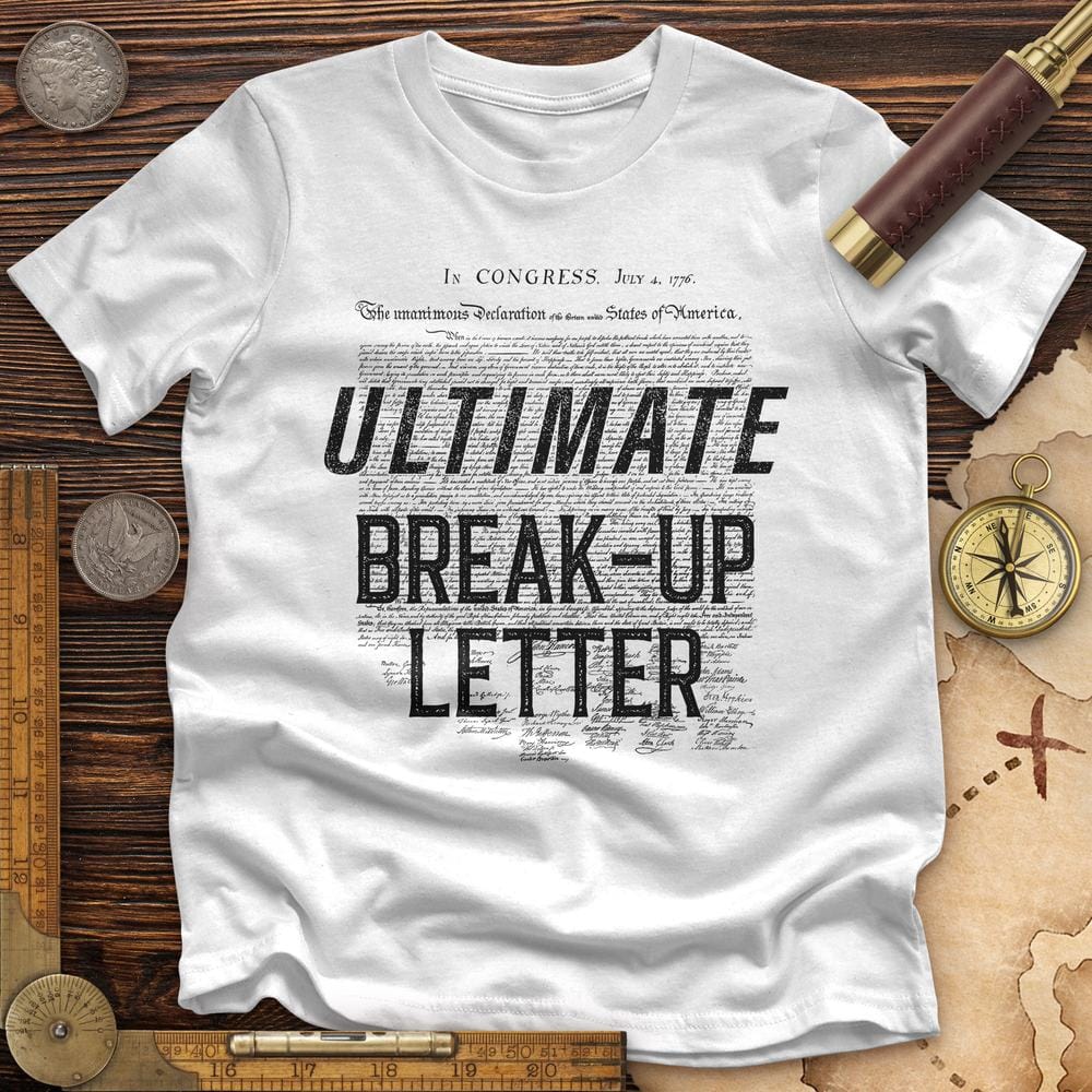 Ultimate Break-up Letter Premium Quality Tee