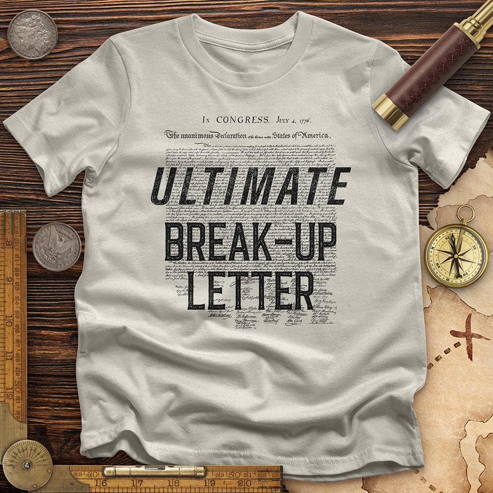 Ultimate Break-up Letter T-Shirt