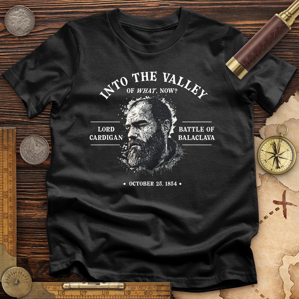 Valley Of What Now T-Shirt