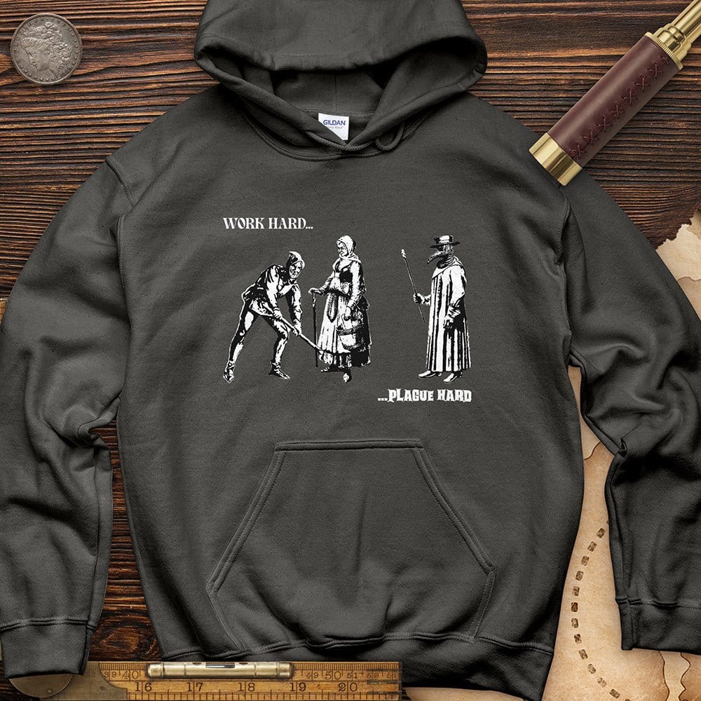 Work Hard Plague Hard Hoodie