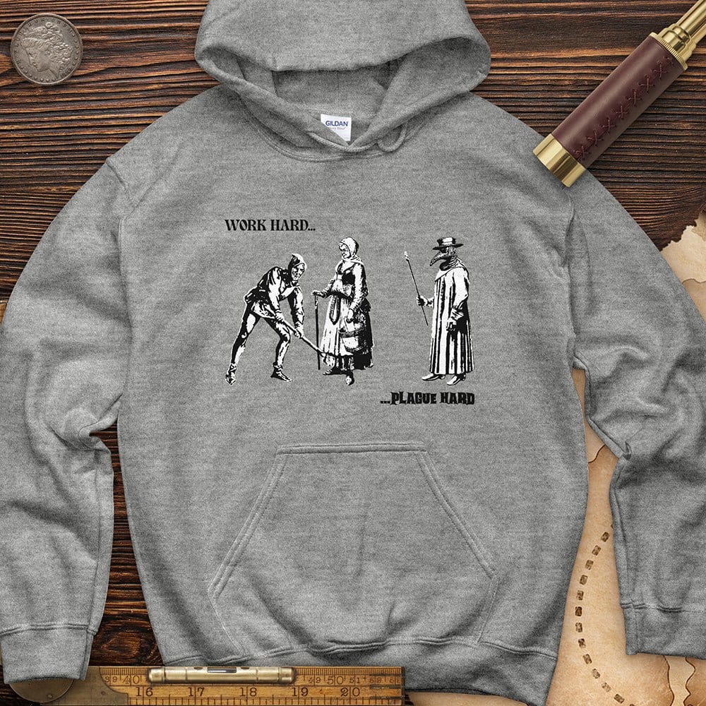Work Hard Plague Hard Hoodie