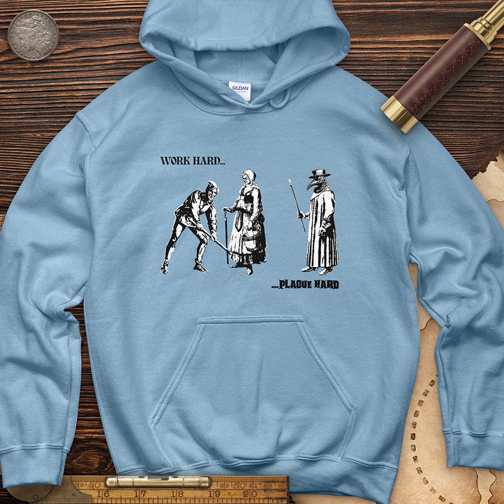 Work Hard Plague Hard Hoodie