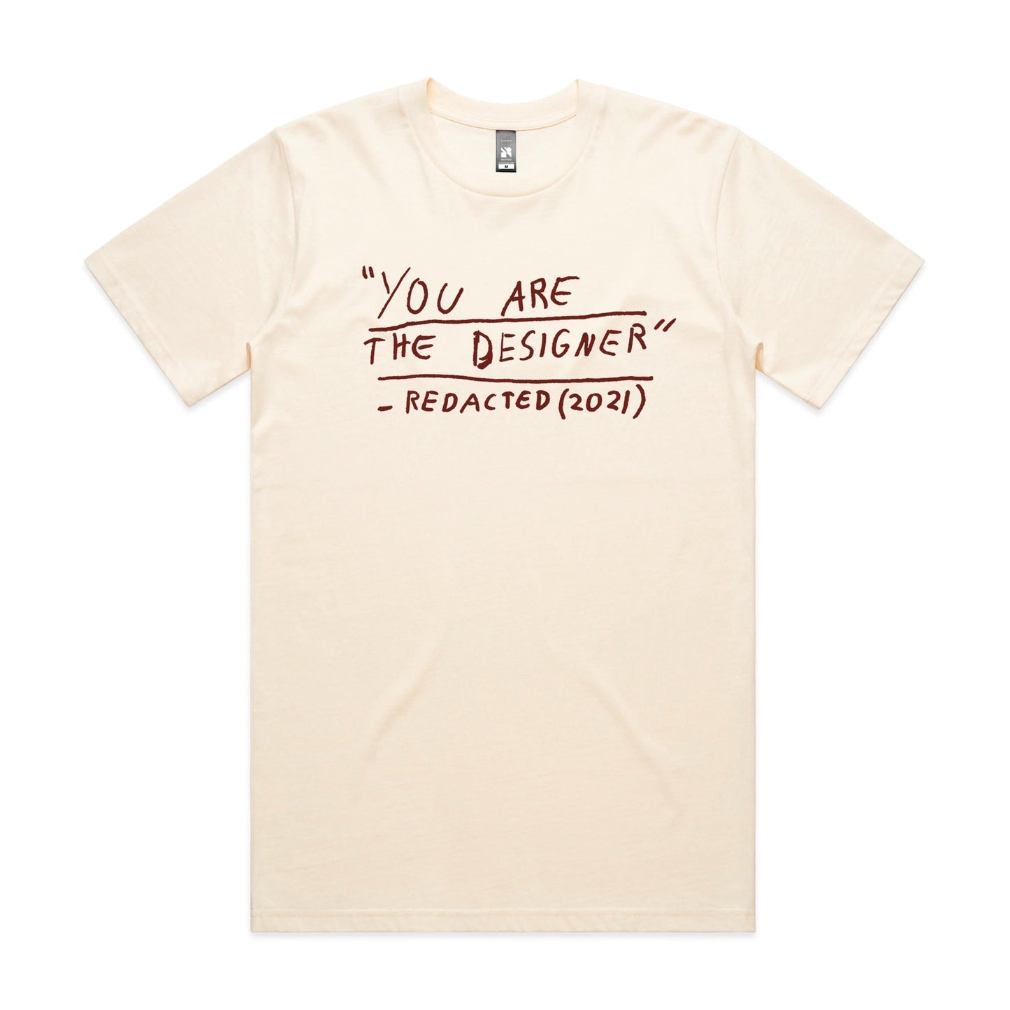 You Are The Designer Tee