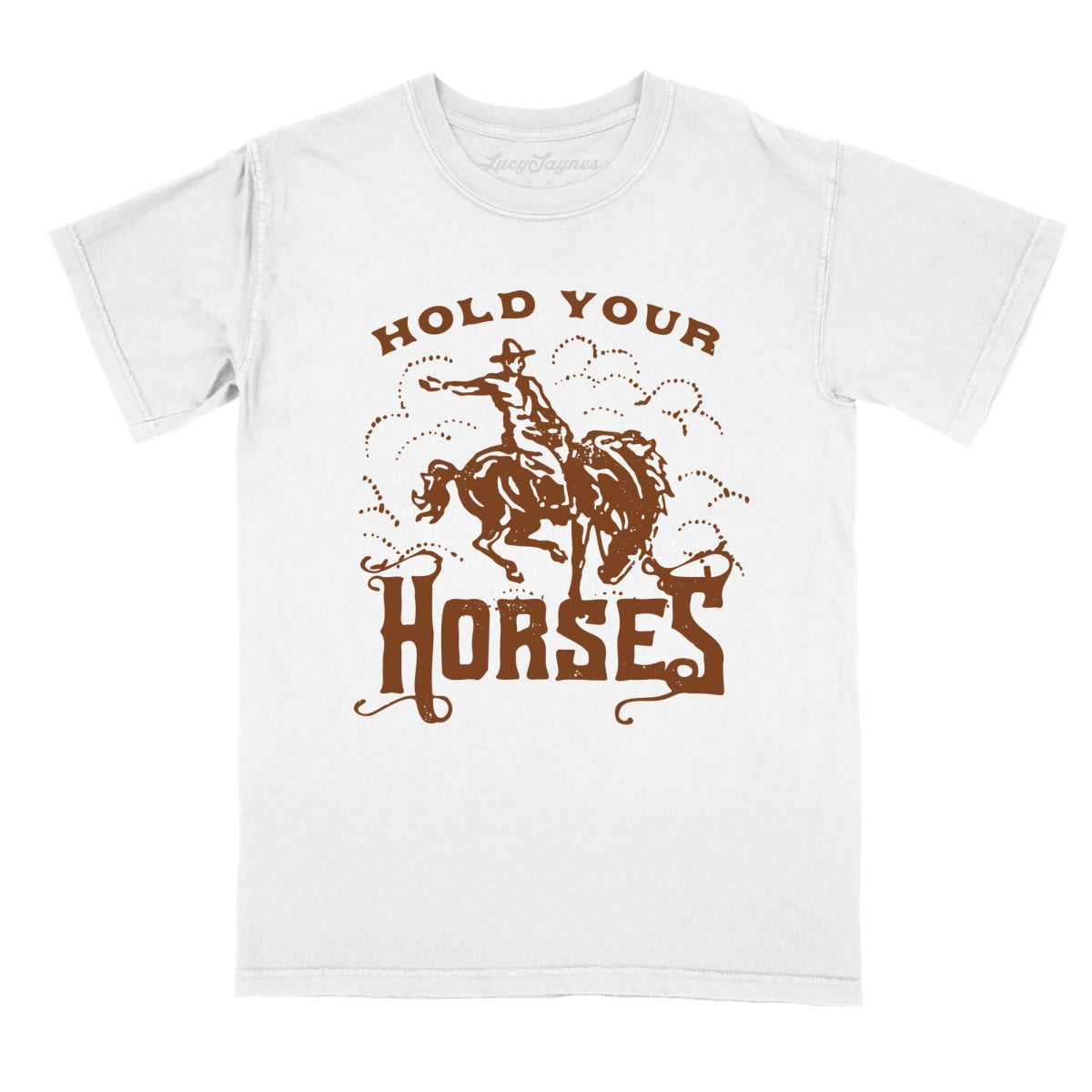 Hold Your Horses Comfort Colors Tee