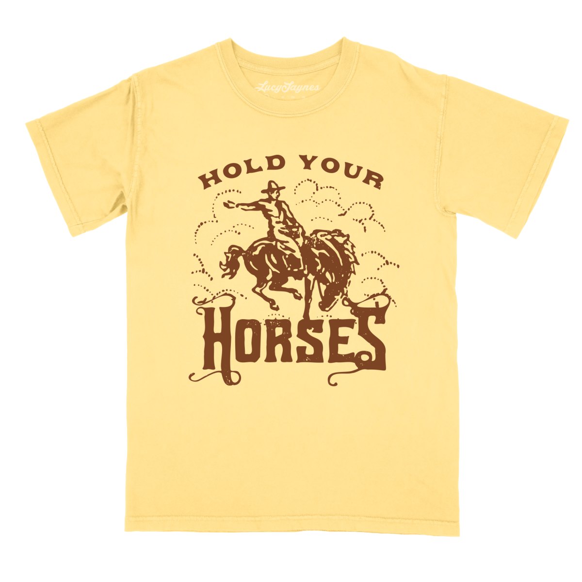 Hold Your Horses Comfort Colors Tee