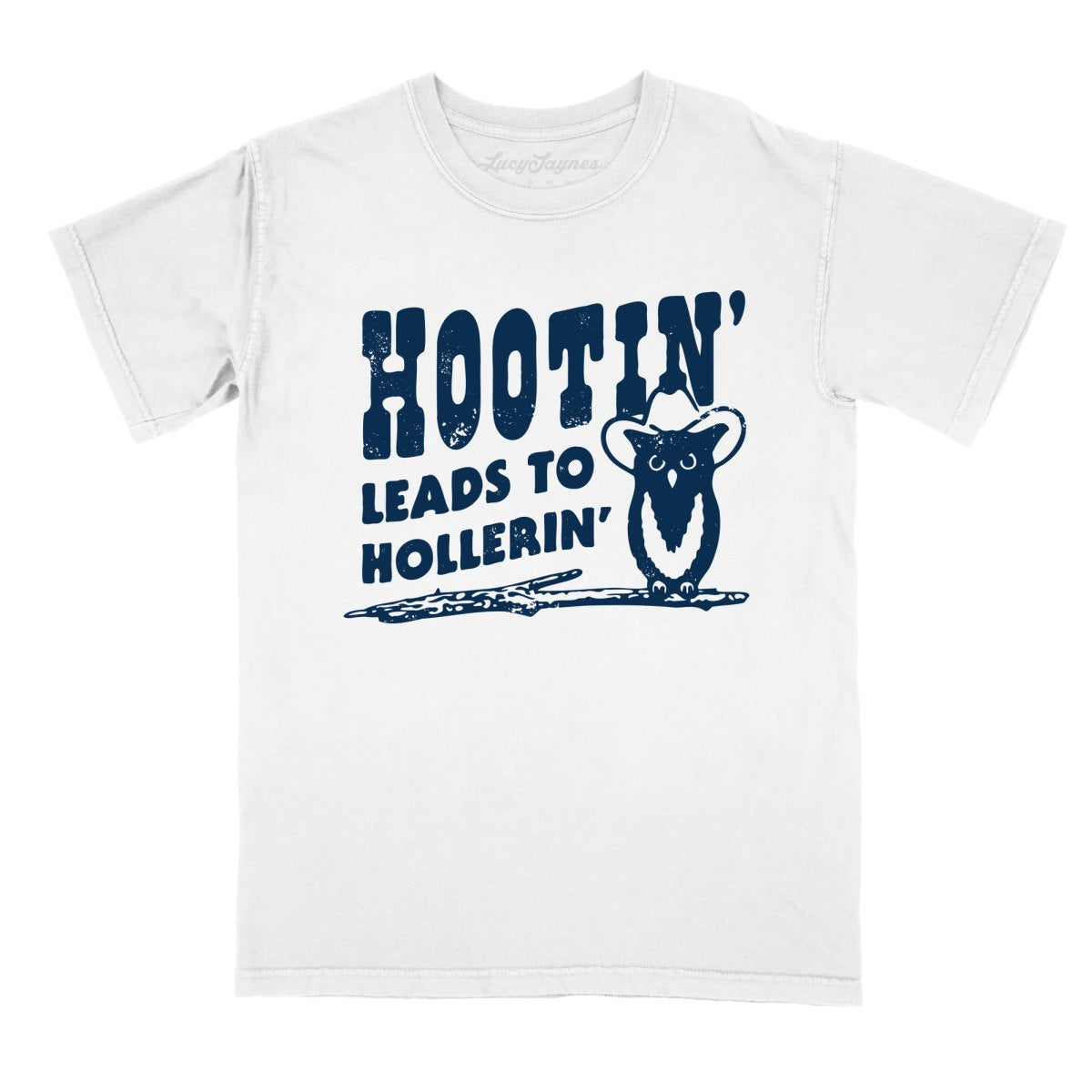 Hootin' Leads to Hollerin' Comfort Colors Tee