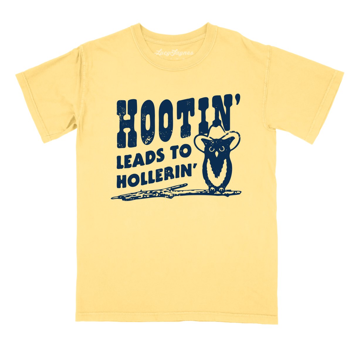 Hootin' Leads to Hollerin' Comfort Colors Tee