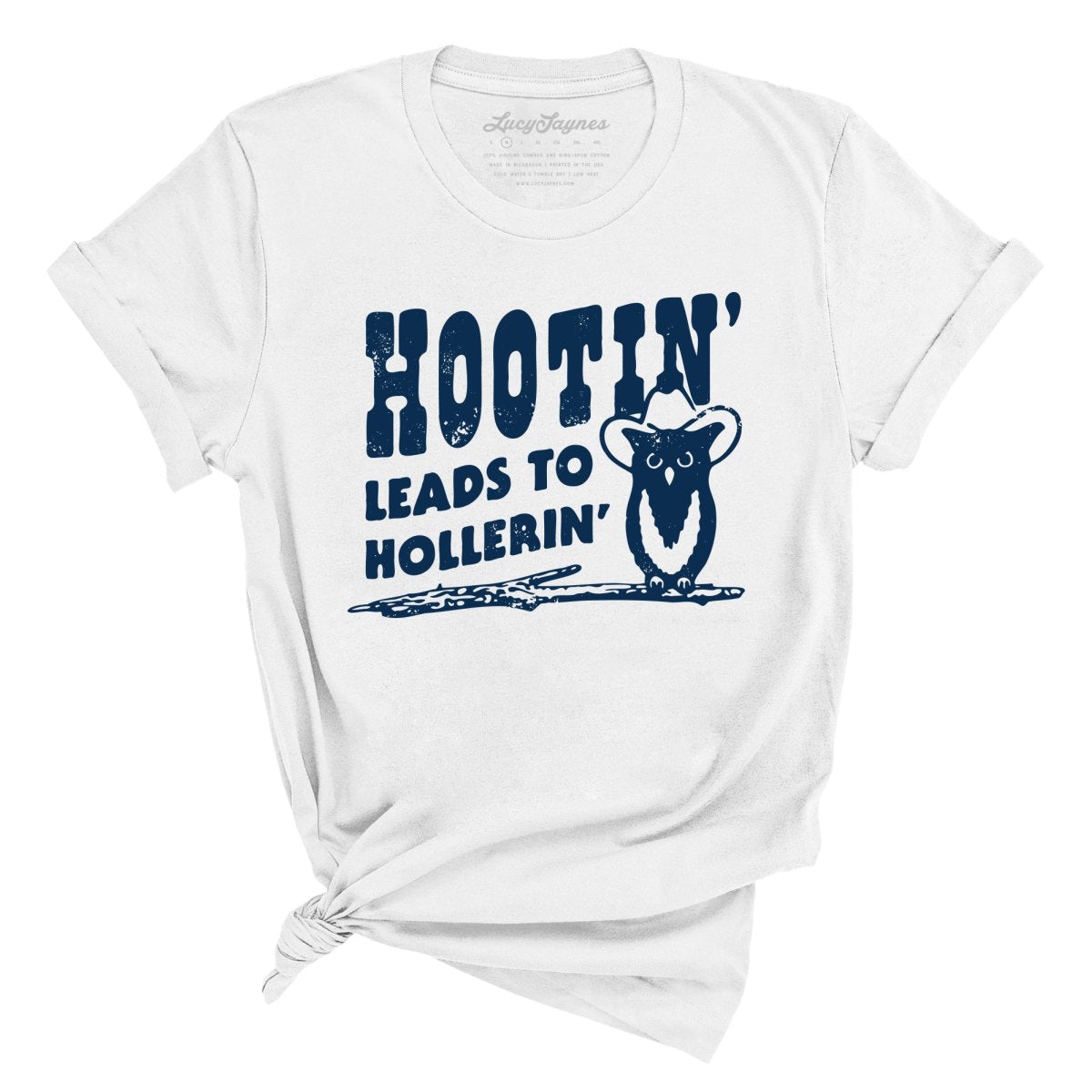 Hootin' Leads to Hollerin' Tee