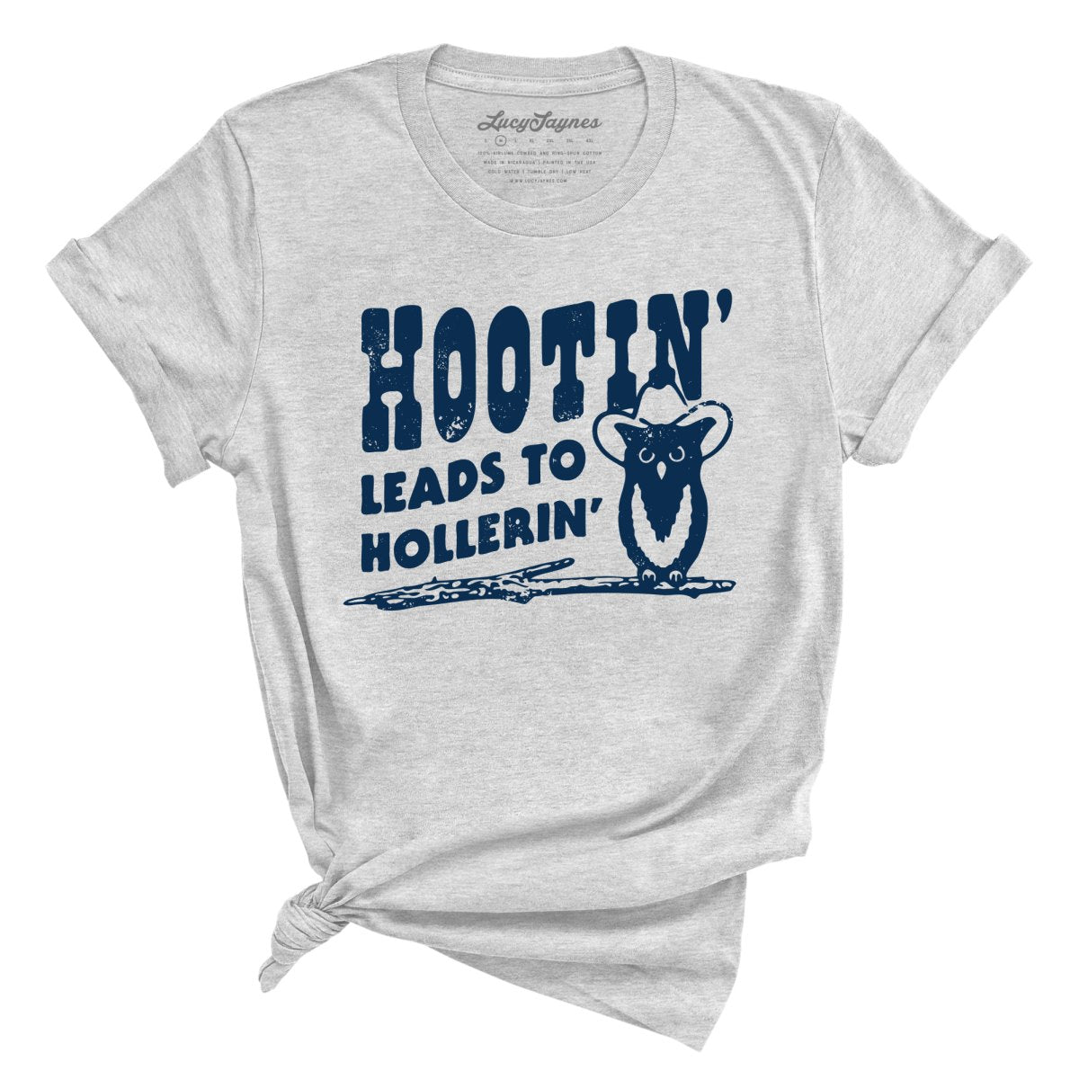 Hootin' Leads to Hollerin' Tee