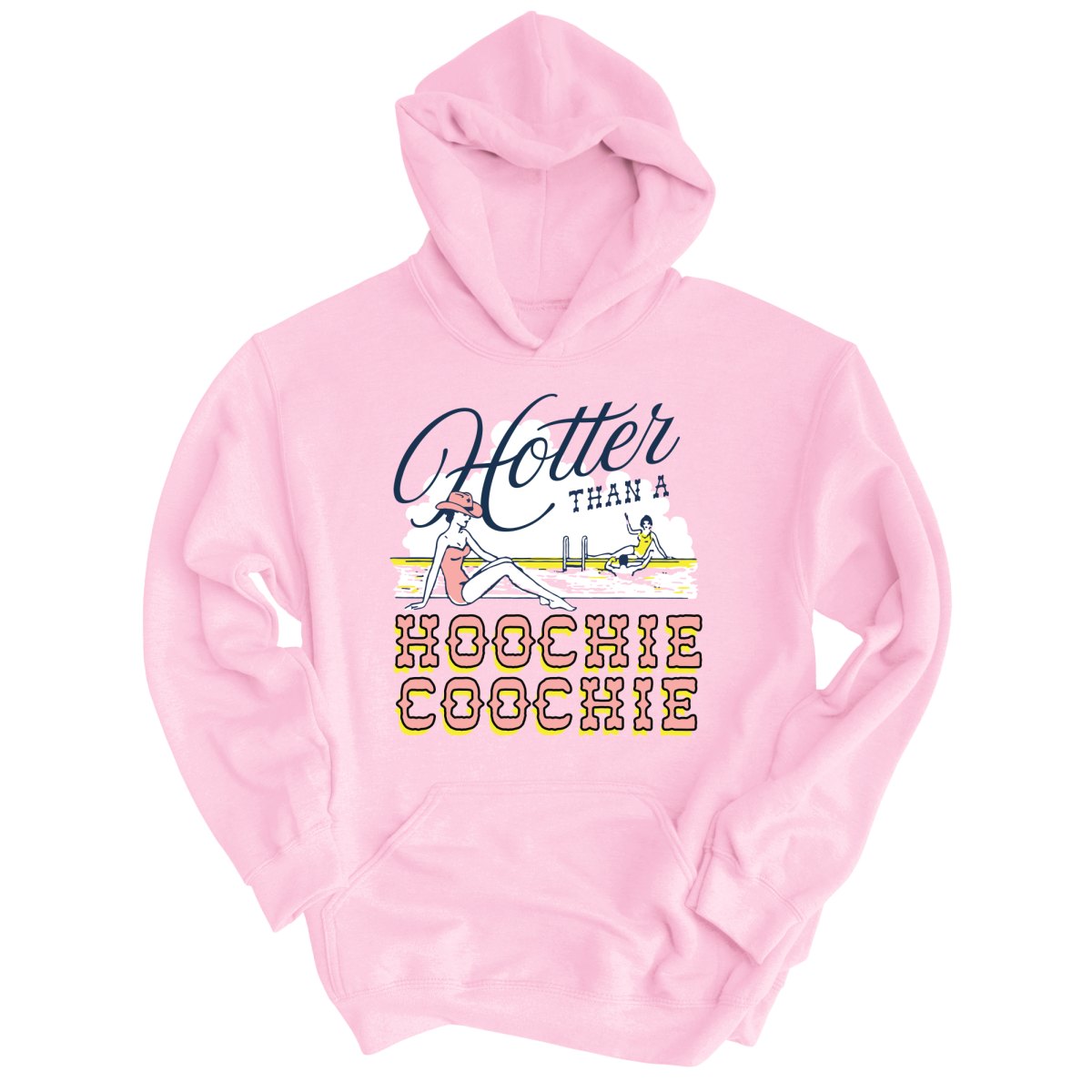 Hotter Than a Hoochie Coochie Hoodie