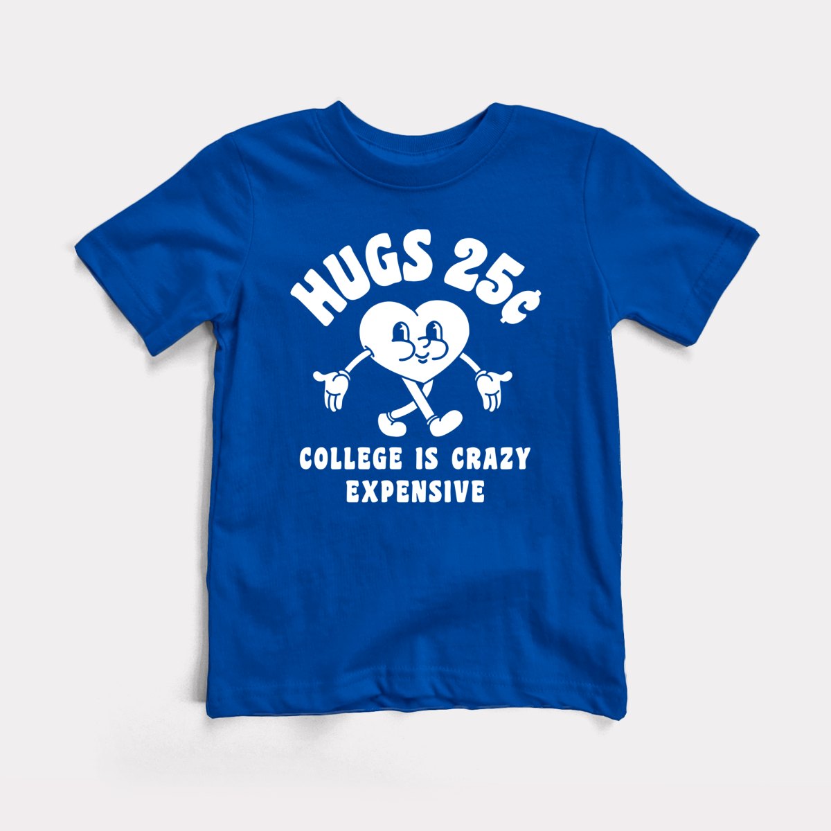 Hugs 25 Cents - Baby Tee