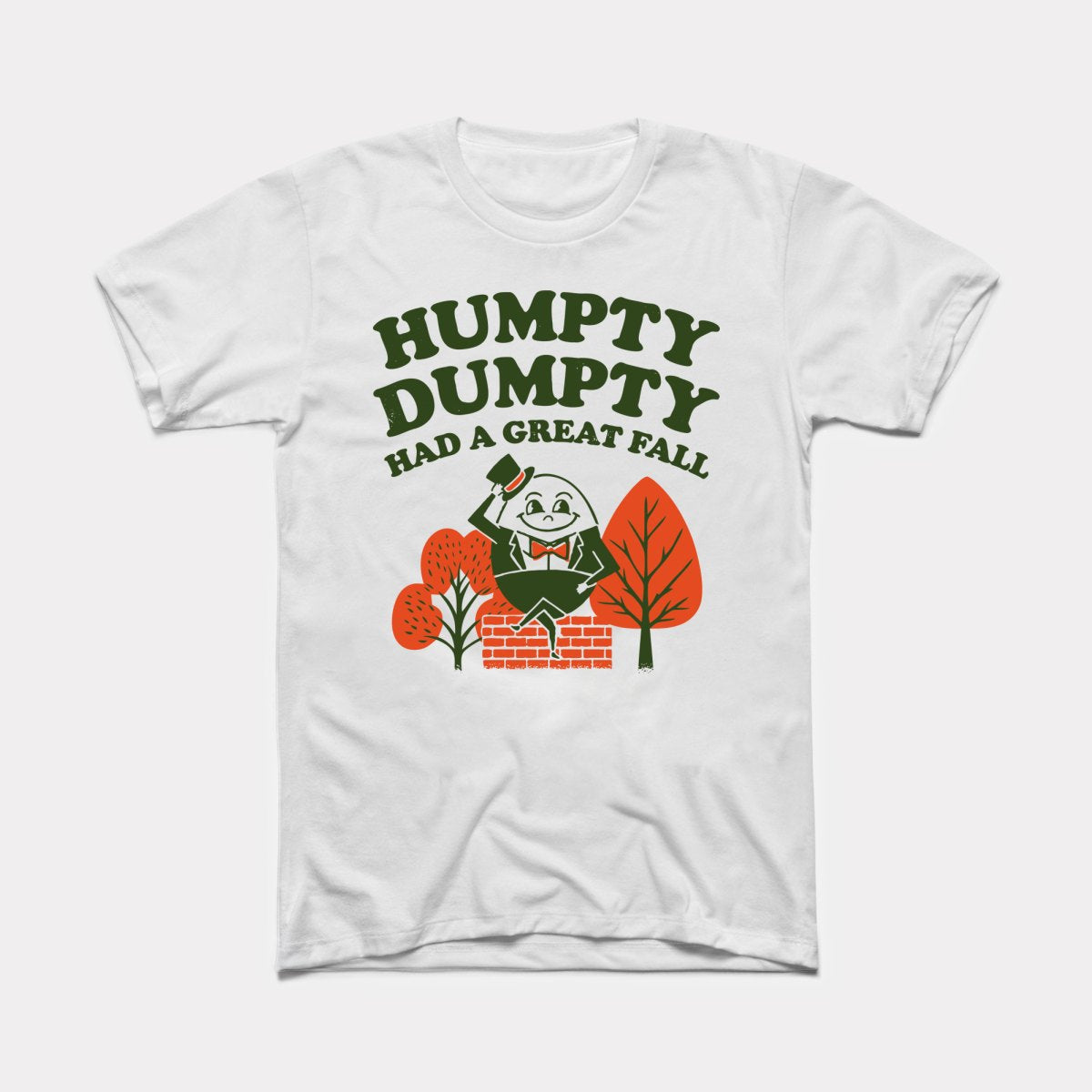 Humpty Dumpty Had A Great Fall Adult Unisex Tee