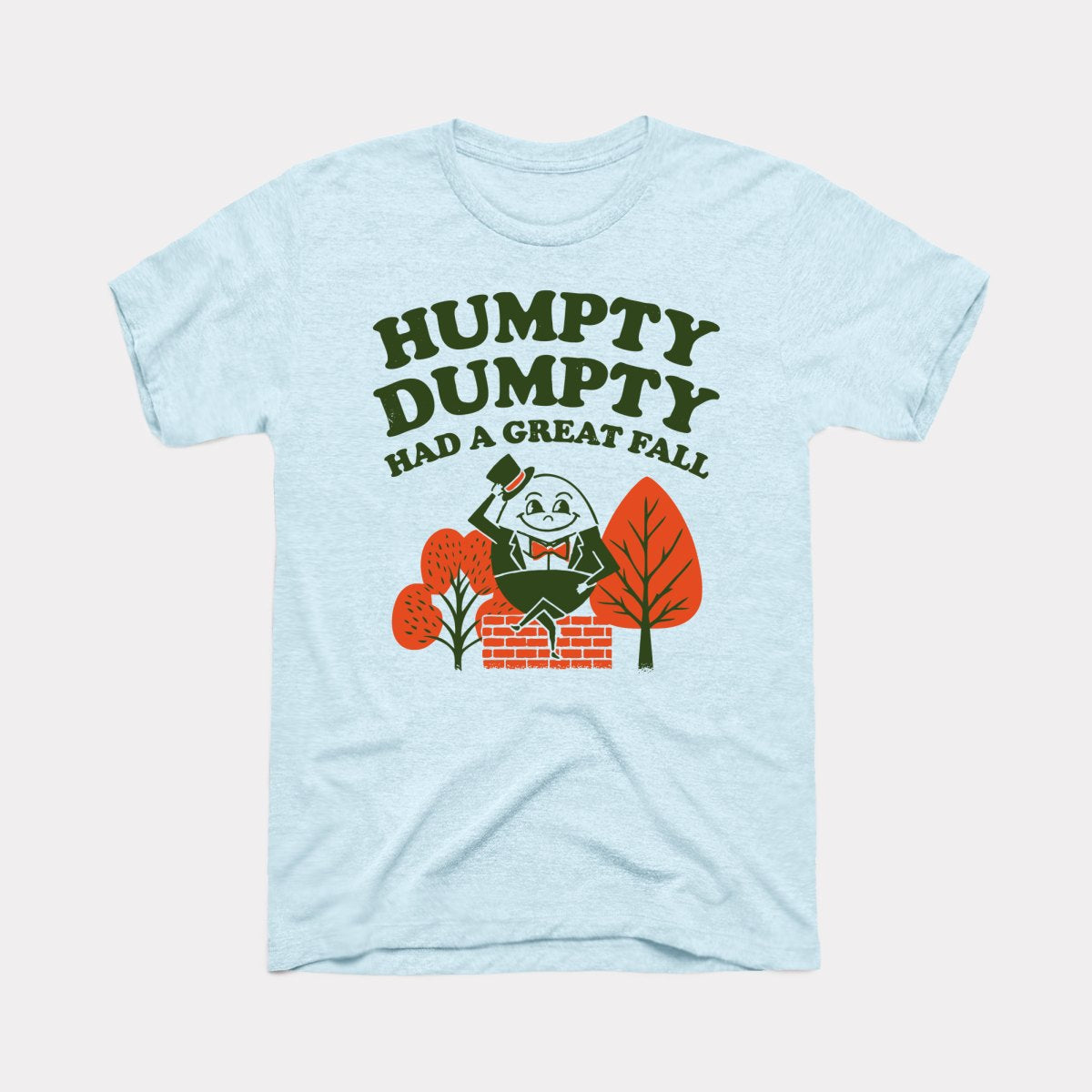 Humpty Dumpty Had A Great Fall Adult Unisex Tee