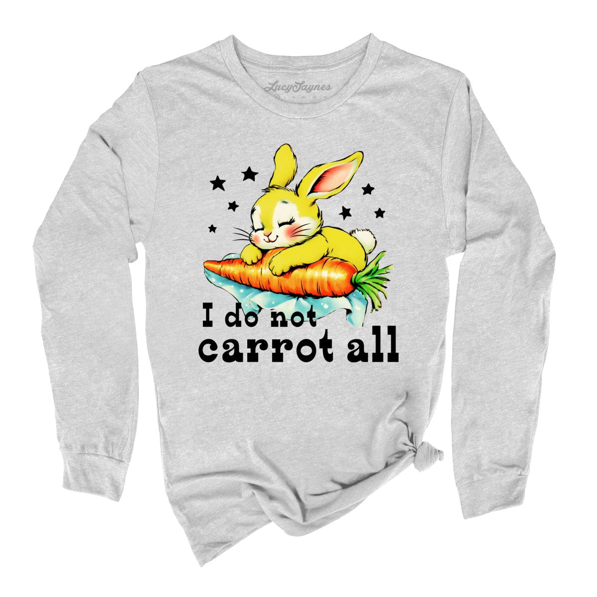 I Do Not Carrot All - Long Sleeve Tee