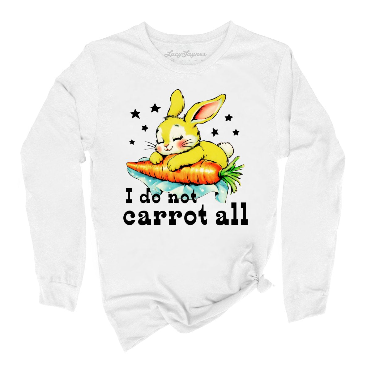 I Do Not Carrot All - Long Sleeve Tee