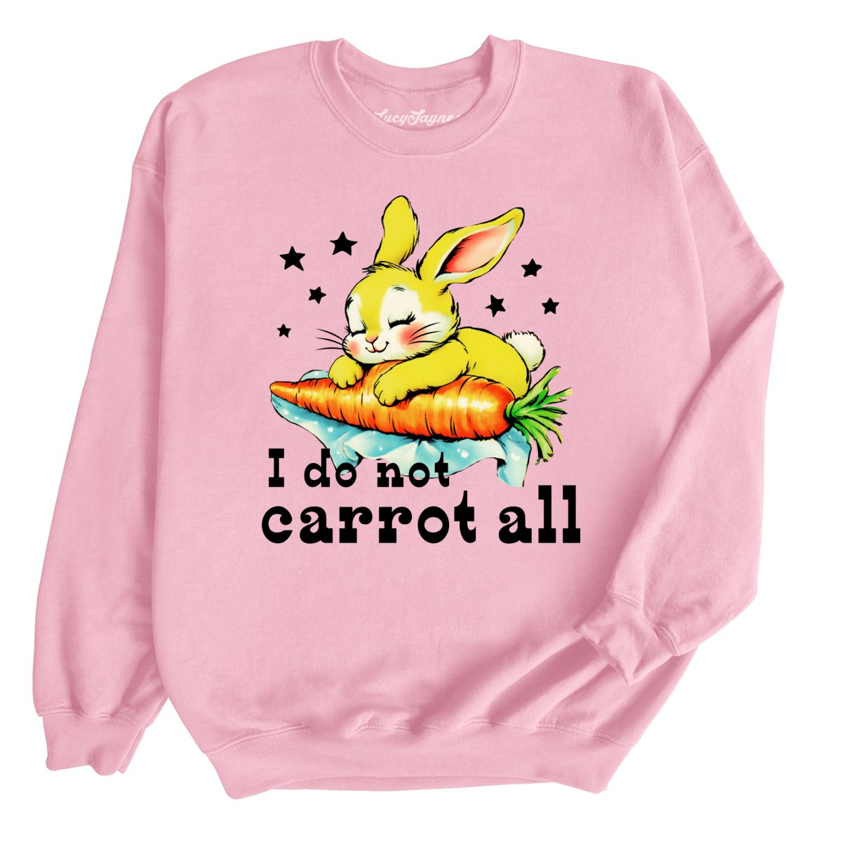 I Do Not Carrot All - Sweatshirt