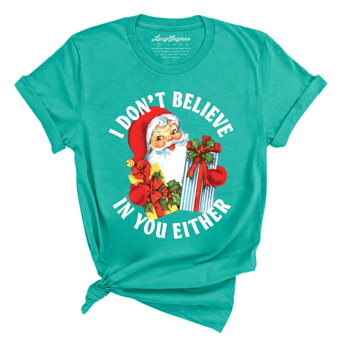 I Don't Believe In You Either Tee
