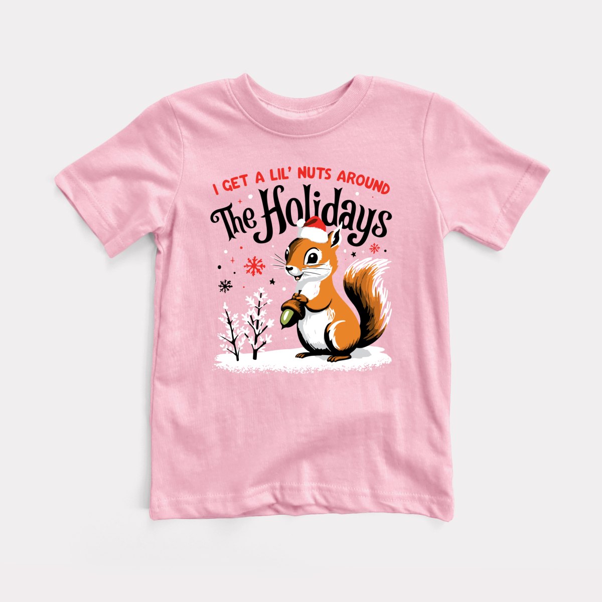 I Get A Lil' Nuts Around The Holidays - Baby Tee