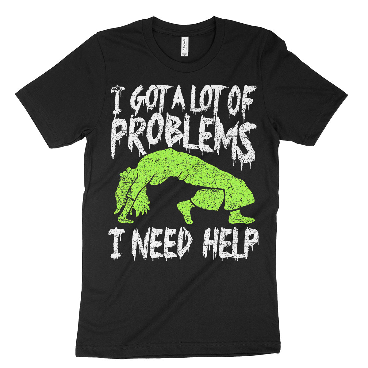 I Got A Lot Of Problems Shirt