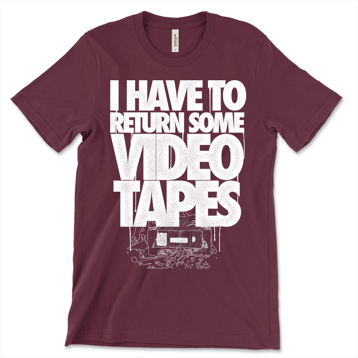I Have To Return Some Video Tapes Shirt