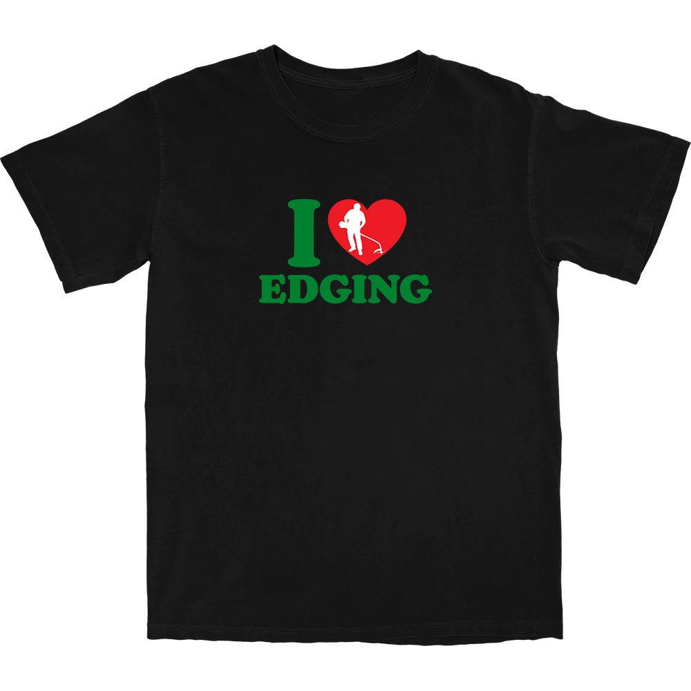 I Love Edging T Shirt