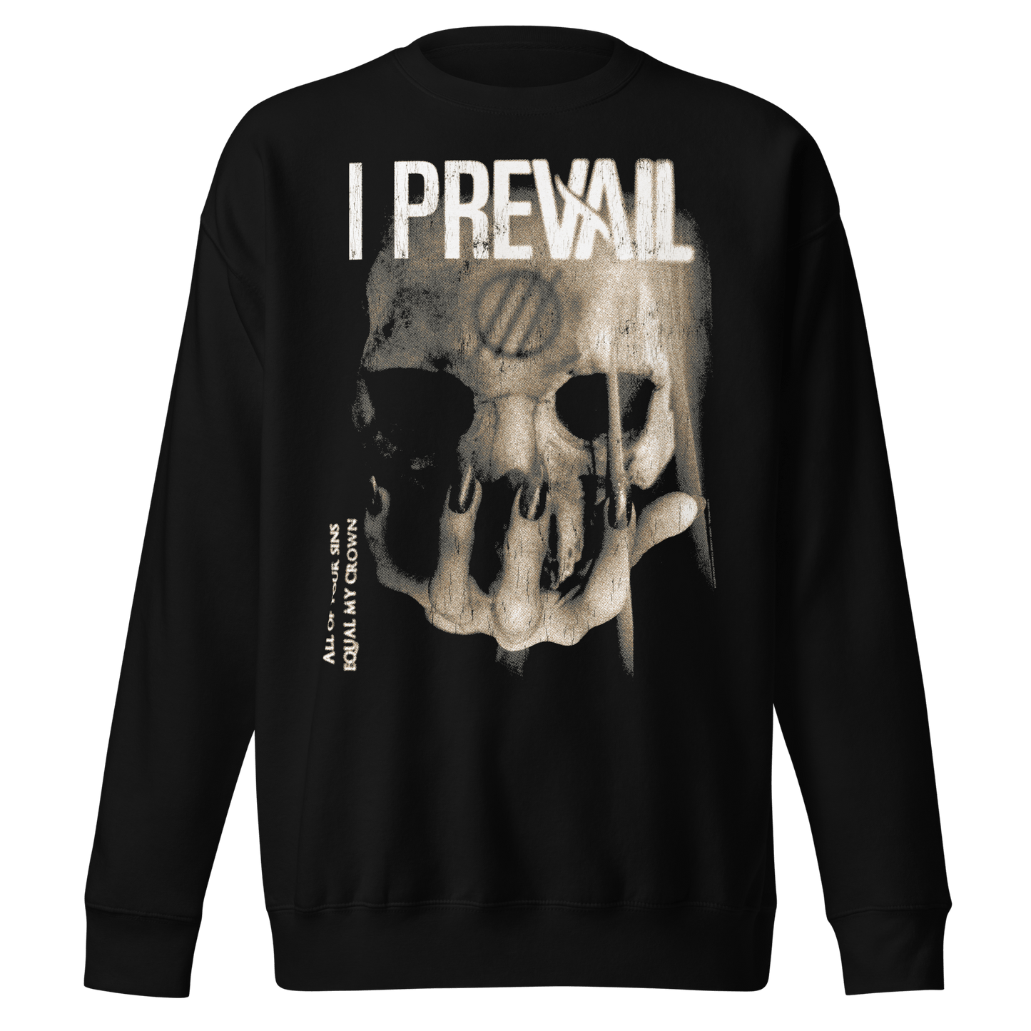 I Prevail All of Your Sins Sweatshirt