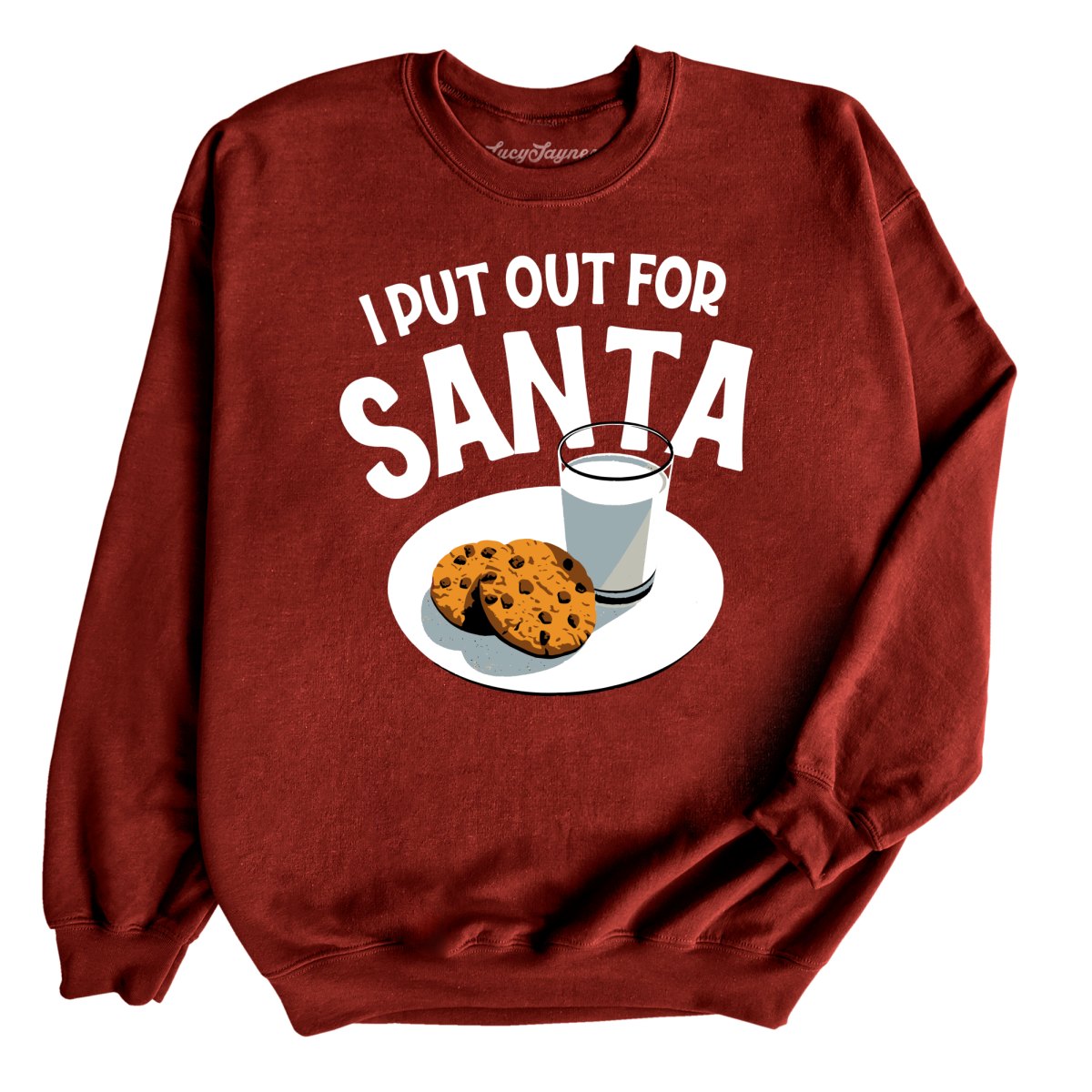I Put Out For Santa Sweatshirt