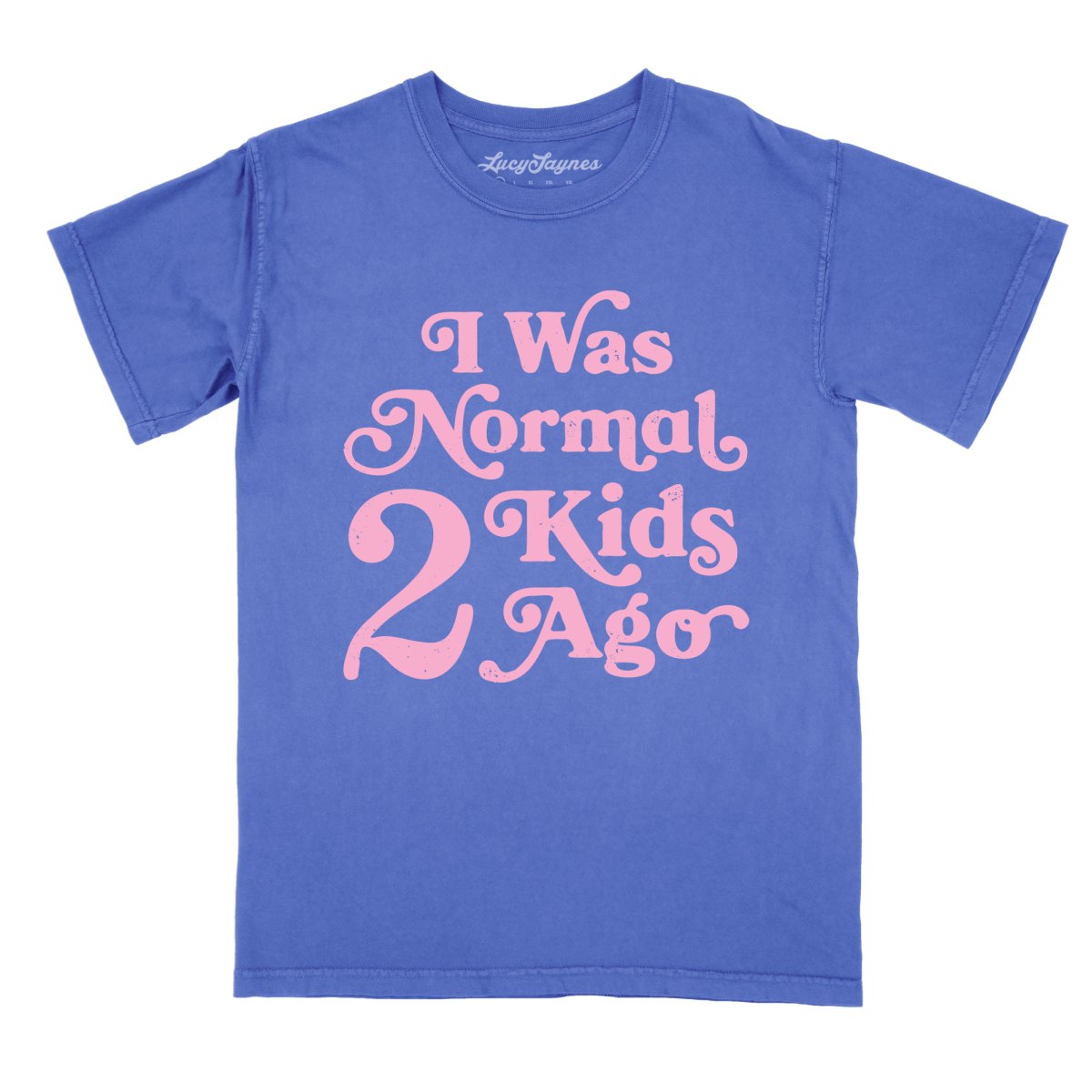 I Was Normal 2 Kids Ago - Comfort Colors Tee