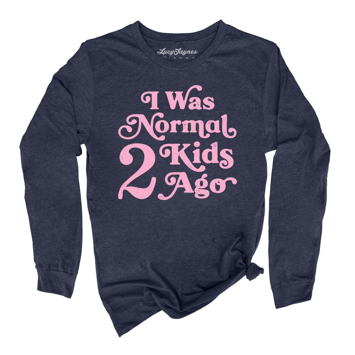 I Was Normal 2 Kids Ago - Long Sleeve Tee