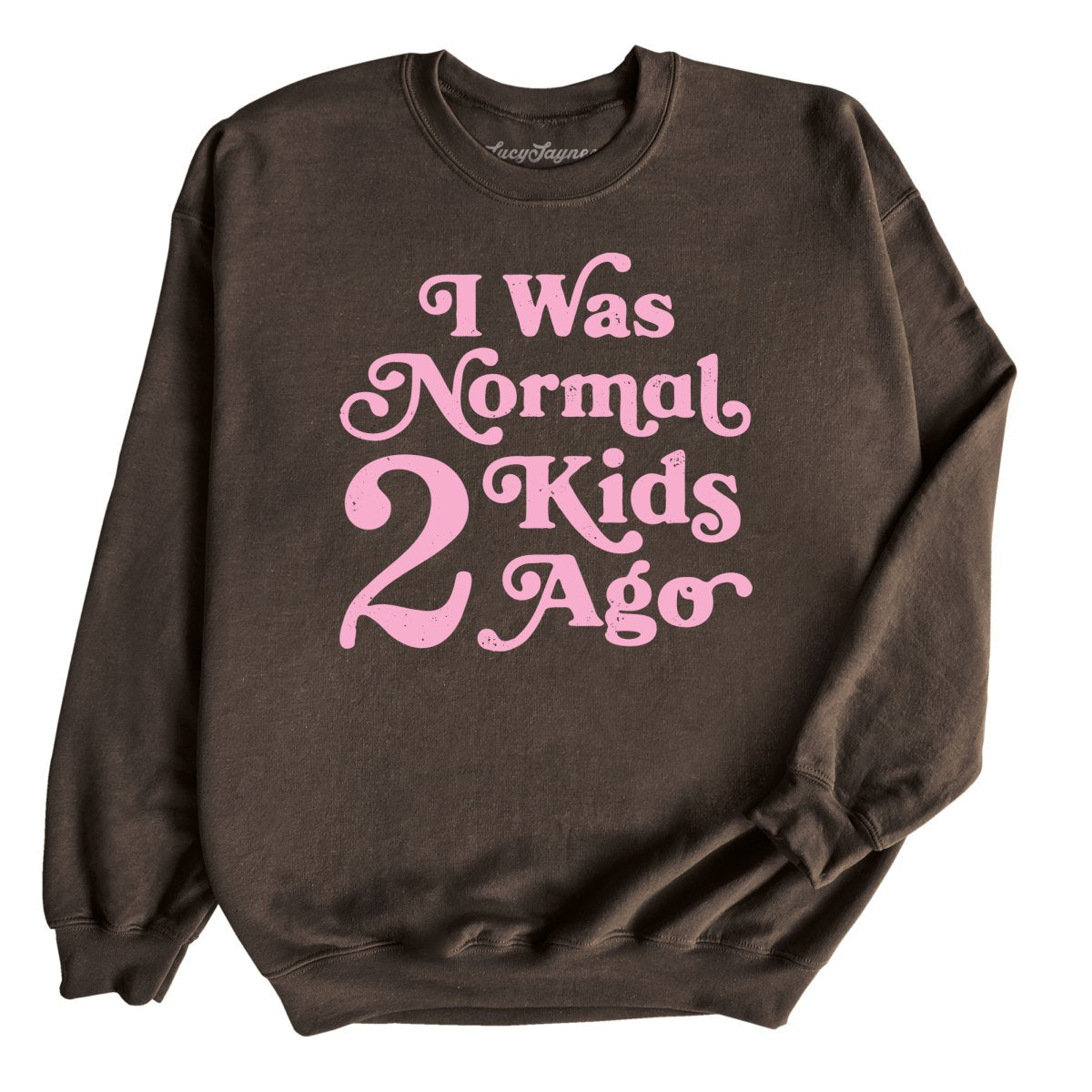 I Was Normal 2 Kids Ago - Sweatshirt