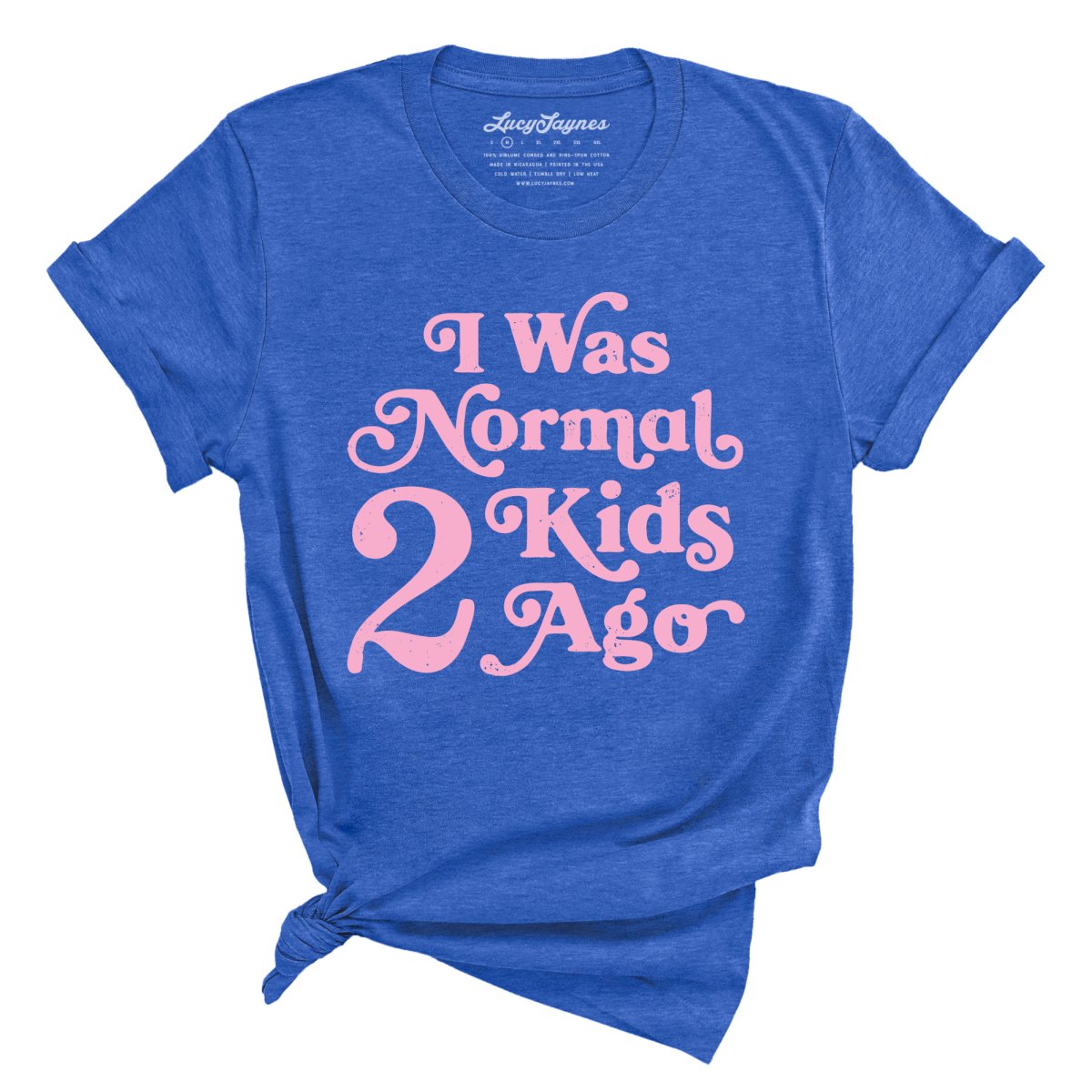 I Was Normal 2 Kids Ago - Tee