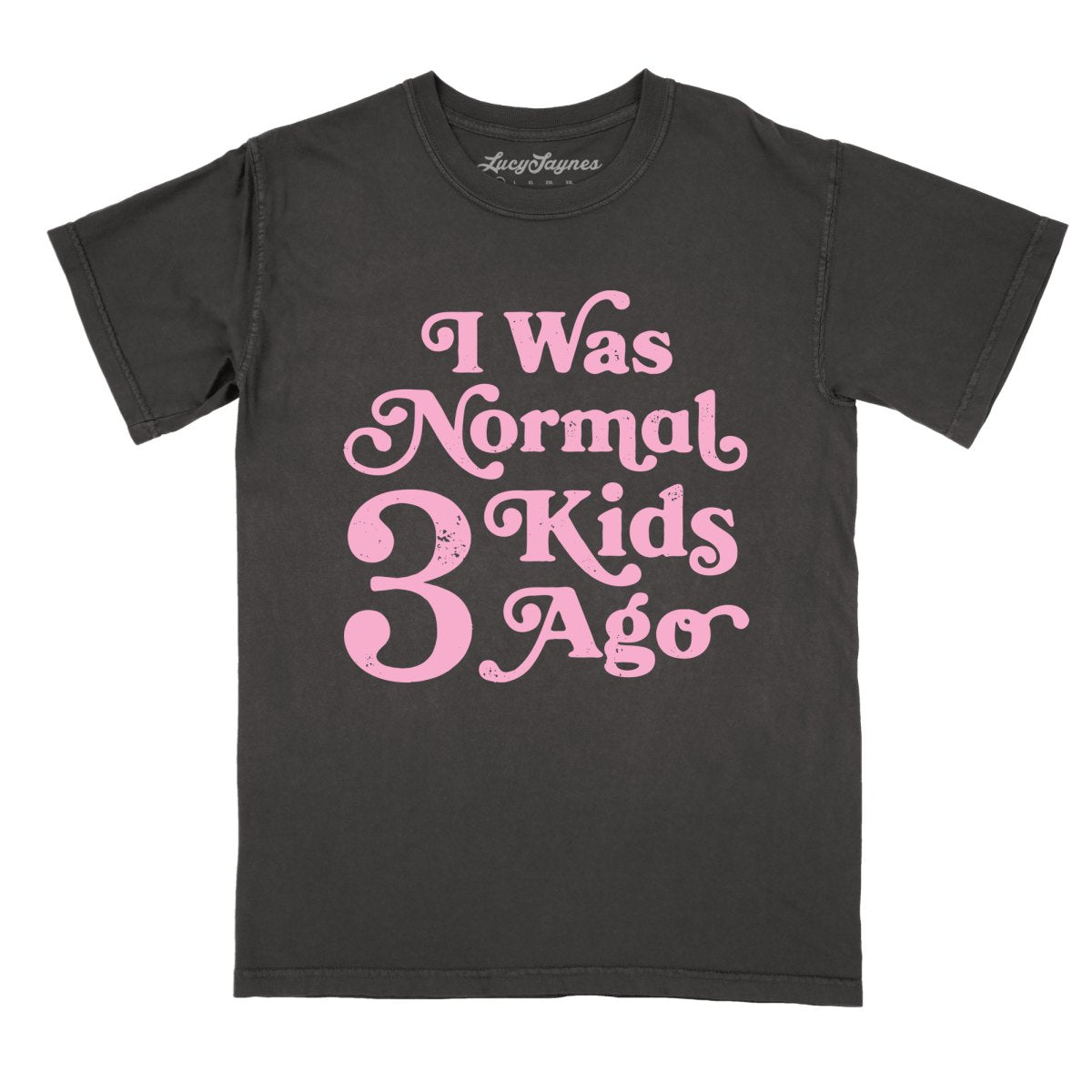 I Was Normal 3 Kids Ago - Comfort Colors Tee