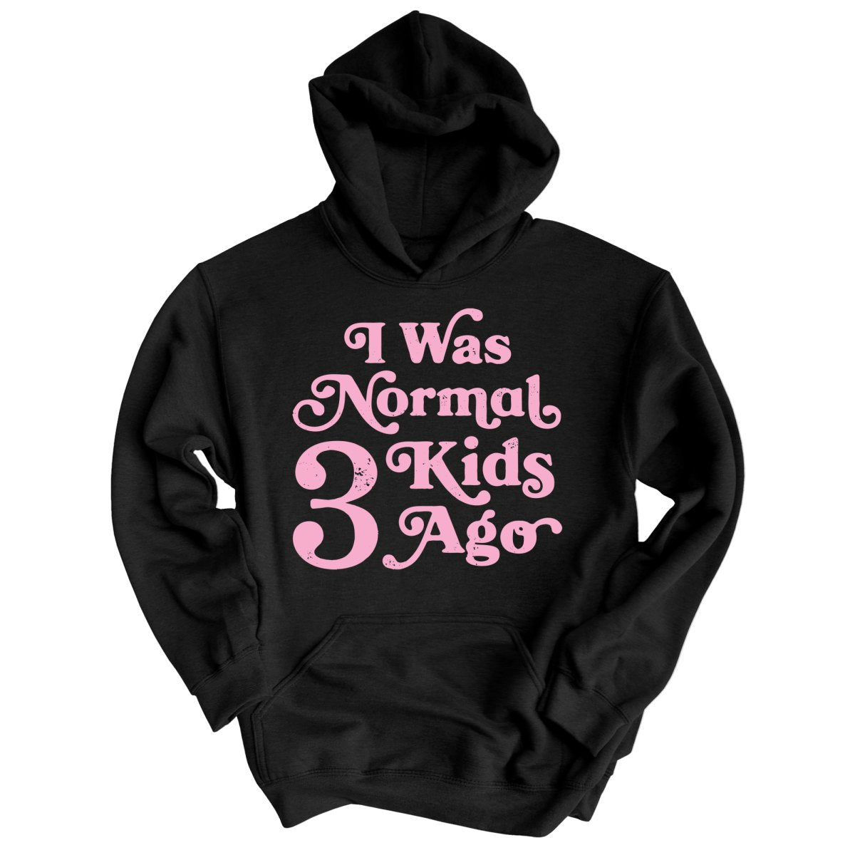 I Was Normal 3 Kids Ago - Hoodie
