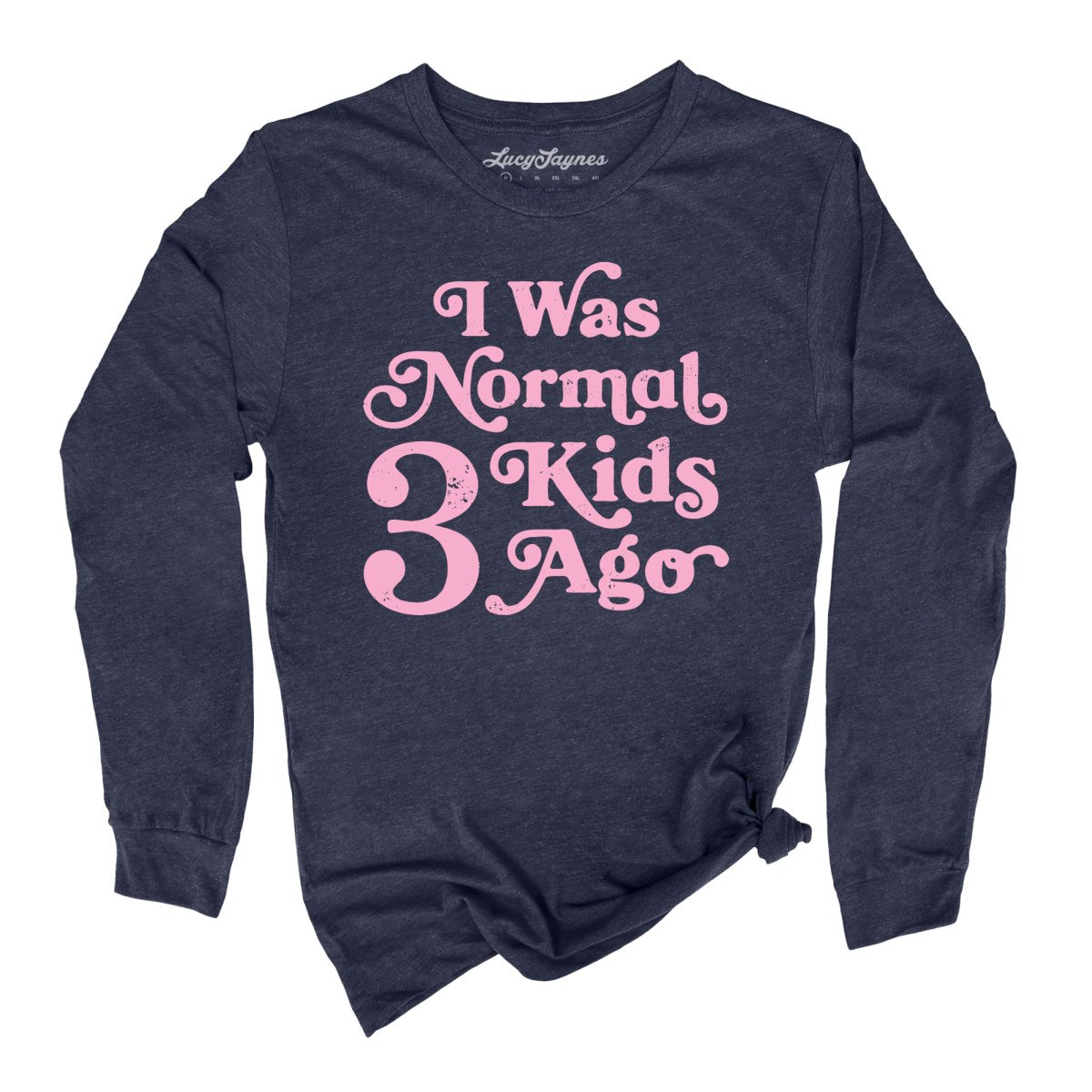 I Was Normal 3 Kids Ago - Long Sleeve Tee