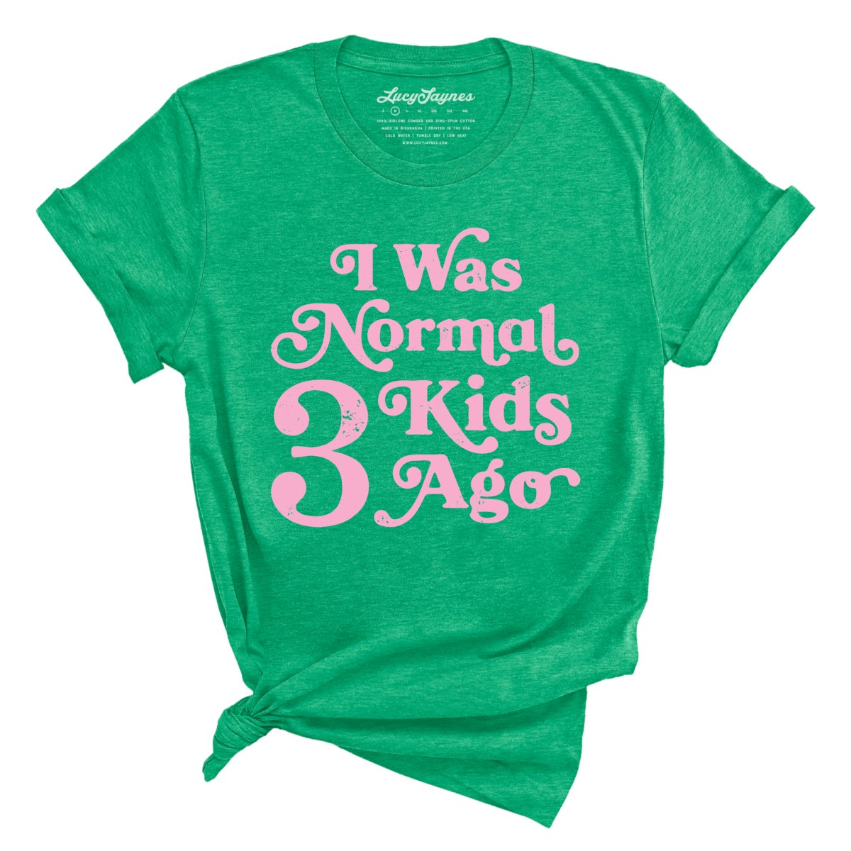 I Was Normal 3 Kids Ago - Tee