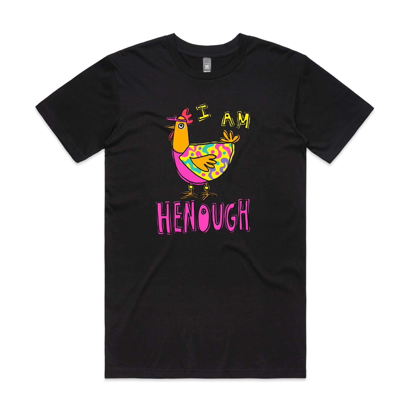 I Am Henough Tee