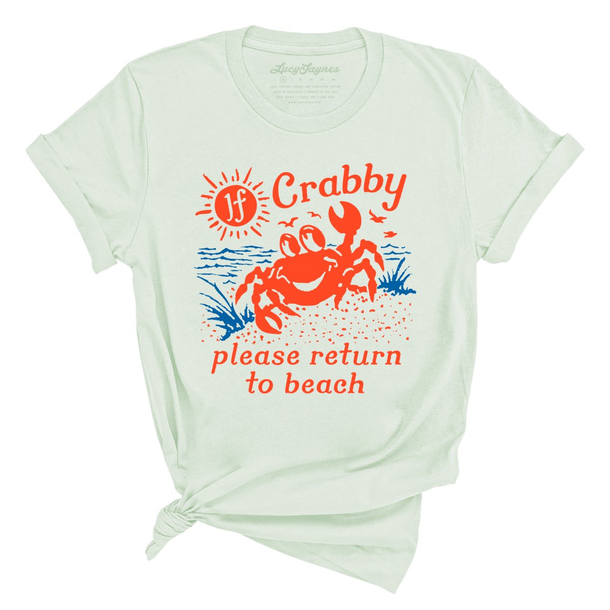 If Crabby Please Return To Beach - Tee