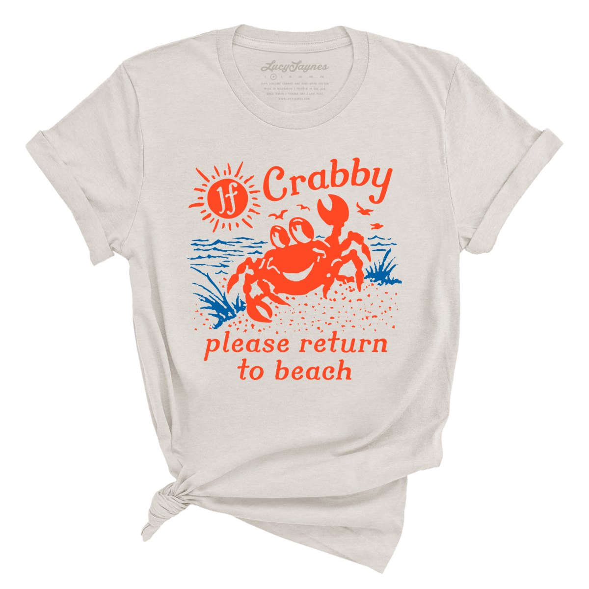 If Crabby Please Return To Beach - Tee